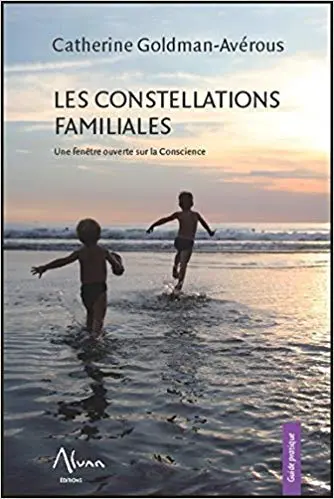 Les constellations familiales - Une fenêtre ouverte sur la conscience