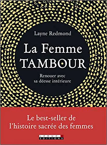 La femme Tambour - Renouer avec sa déesse intérieure
