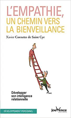 L'empathie, un chemin vers la bienveillance : Développer son intelligence relationnelle