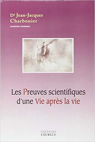 Les Preuves scientifiques d'une Vie après la vie