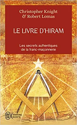 Le livre d'Hiram : La franc-maçonnerie, Vénus et la Clé secrète de la vie de Jésus