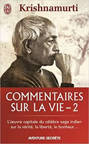 Commentaires sur la vie : Volume 2