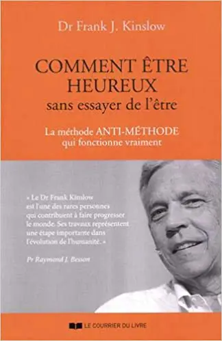 Comment être heureux sans essayer de l'être