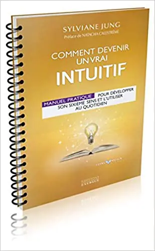 Comment devenir un vrai intuitif