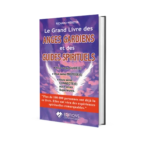 Le grand livre des Anges Gardiens et des Guides Spirituels