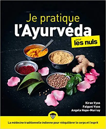 Je pratique l'ayurvéda pour les Nuls