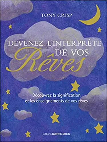 Devenez l'interprète de vos rêves : Découvrez la signification et les enseignements de vos rêves