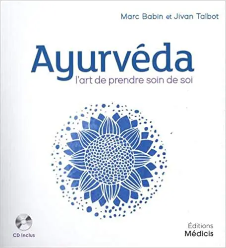 Ayurvéda - l'art de prendre soin de soi