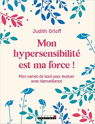 Mon hypersensibilité est ma force !