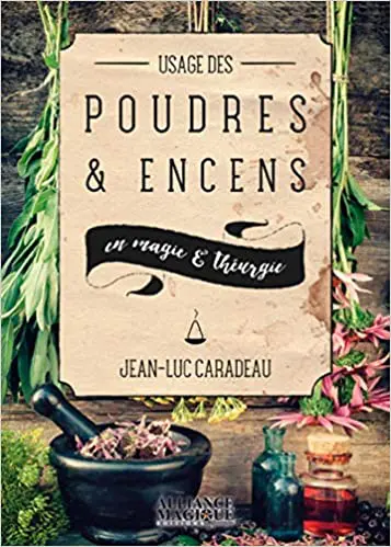 Usage des poudres et encens en magie et Théurgie