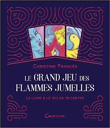 Le Grand jeu des Flammes Jumelles - Le livre & le jeu de 78 cartes -
