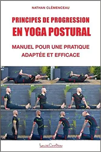 Principes de progression en yoga postural - Manuel pour une pratique adaptée et efficace