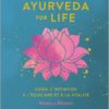 Ayurveda for life - Guide d'initiation à l'équilibre et à la vitalité