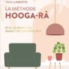 La méthode Hooga-Râ - Et si le bien-être venait de l'intérieur ?