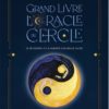 Grand livre de l'Oracle du Cercle - Se recentrer pour habiter son espace sacré