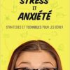 Stress et anxiété: Stratégies et techniques pour les gérer