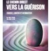 Le chemin direct vers la guérison