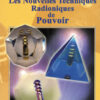 Les nouvelles techniques radioniques de pouvoir
