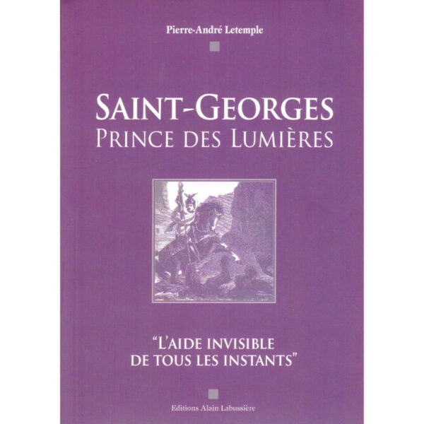 SAINT-GEORGES PRINCE DES LUMIÉRES