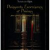 PUISSANTS EXORCISMES ET PRIÈRES - Pour guérir et se protéger du mal