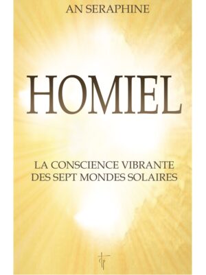 Homiel - La conscience vibrante des sept mondes solaires