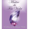 Maître du Feu Violet - L'Alchimie de la Flamme Violette