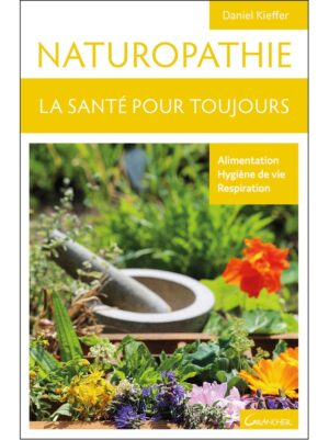 NATUROPATHIE - La santé pour toujours
