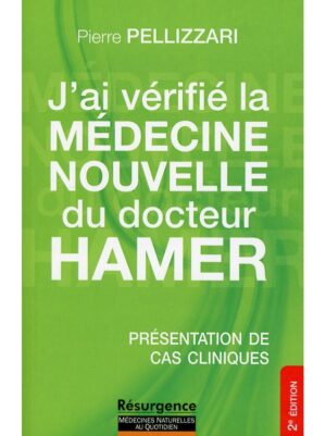 J'ai vérifié la Médecine Nouvelle du docteur Hamer