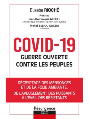 Covid-19 guerre ouverte contre les peuples - Décryptage des mensonges