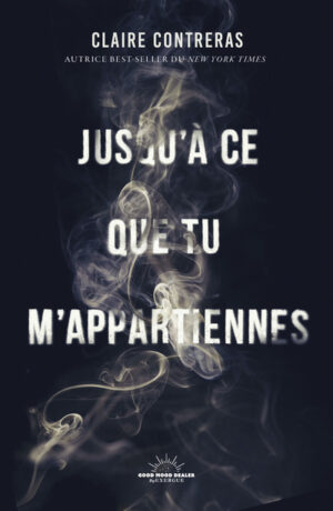 JUSQU'A CE QUE TU M'APPARTIENNES