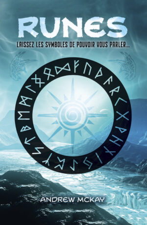 RUNES - LAISSEZ LES SYMBOLES DE POUVOIR VOUS PARLER...