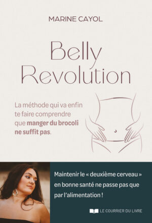 BELLY REVOLUTION - La méthode qui va enbfin te faire comprendre que manger du brocoli ne suffit pas