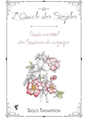 L'Oracle des Simples - Savoir ancestral des Sorcières de campagne