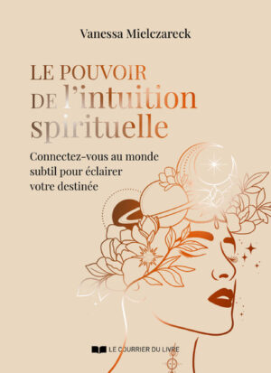 Le pouvoir de l'intuition spirituelle