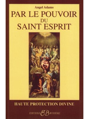 PAR LE POUVOIR DU SAINT ESPRIT