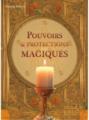 POUVOIRS ET PROTECTIONS MAGIQUES